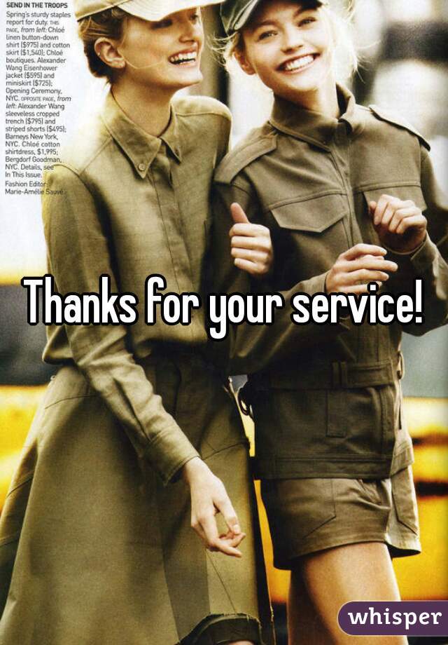 Thanks for your service!