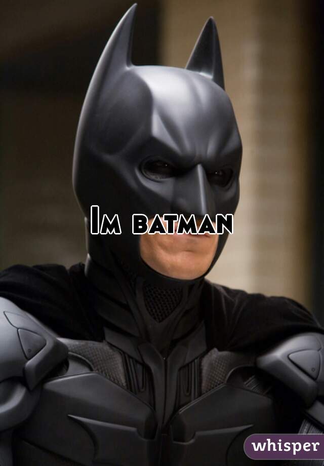 Im batman