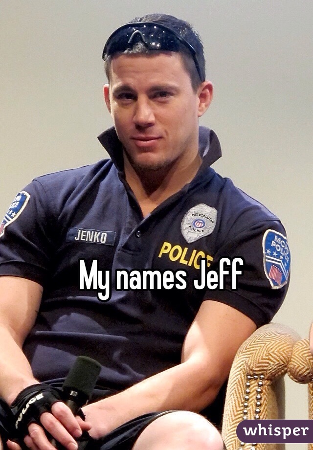 My names Jeff 