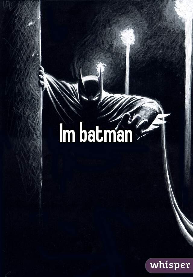 Im batman