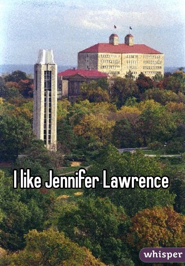 I like Jennifer Lawrence 