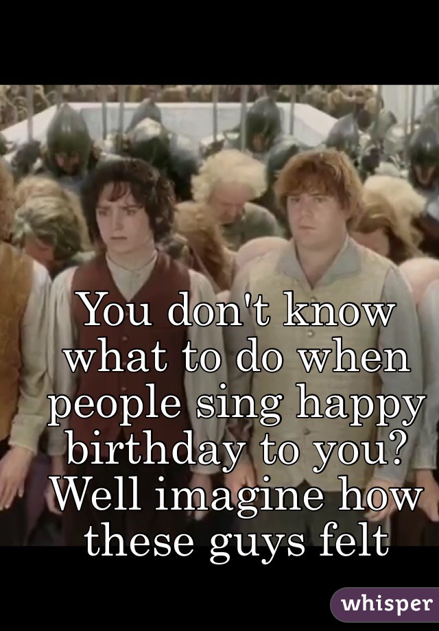 You don't know what to do when people sing happy birthday to you? Well imagine how these guys felt