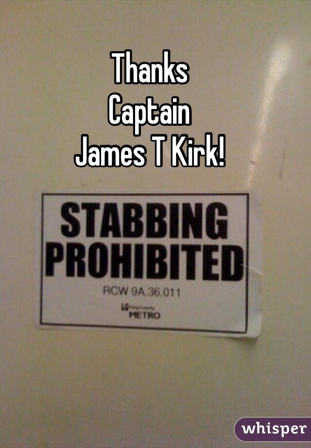 Thanks 
Captain
James T Kirk!