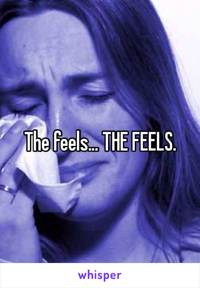 The feels... THE FEELS.