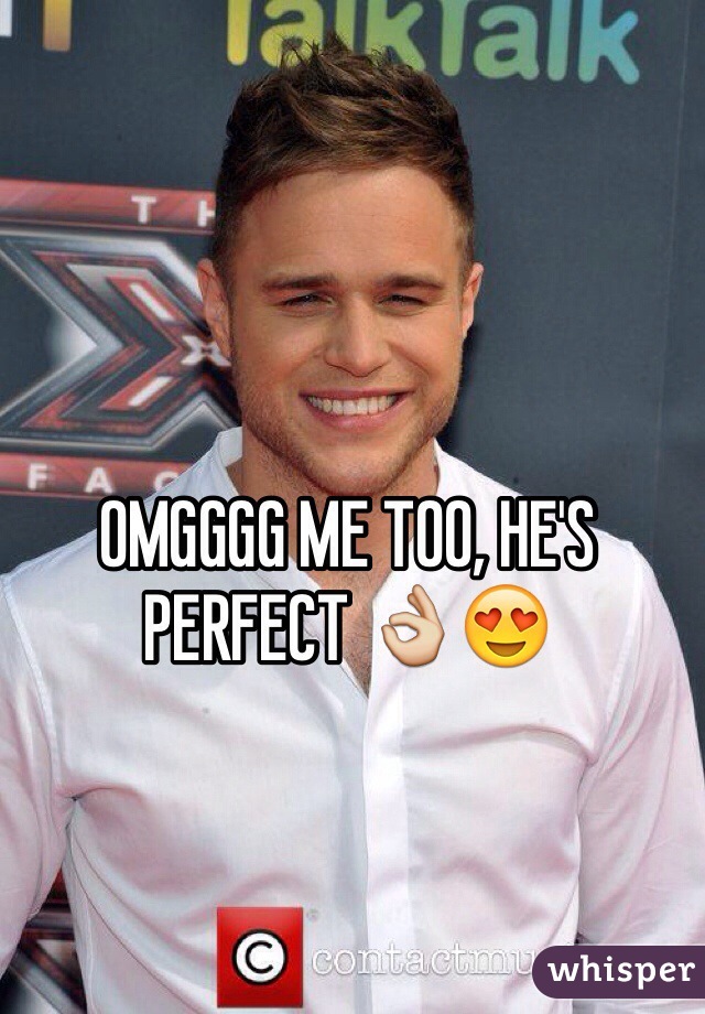 OMGGGG ME TOO, HE'S PERFECT 👌😍