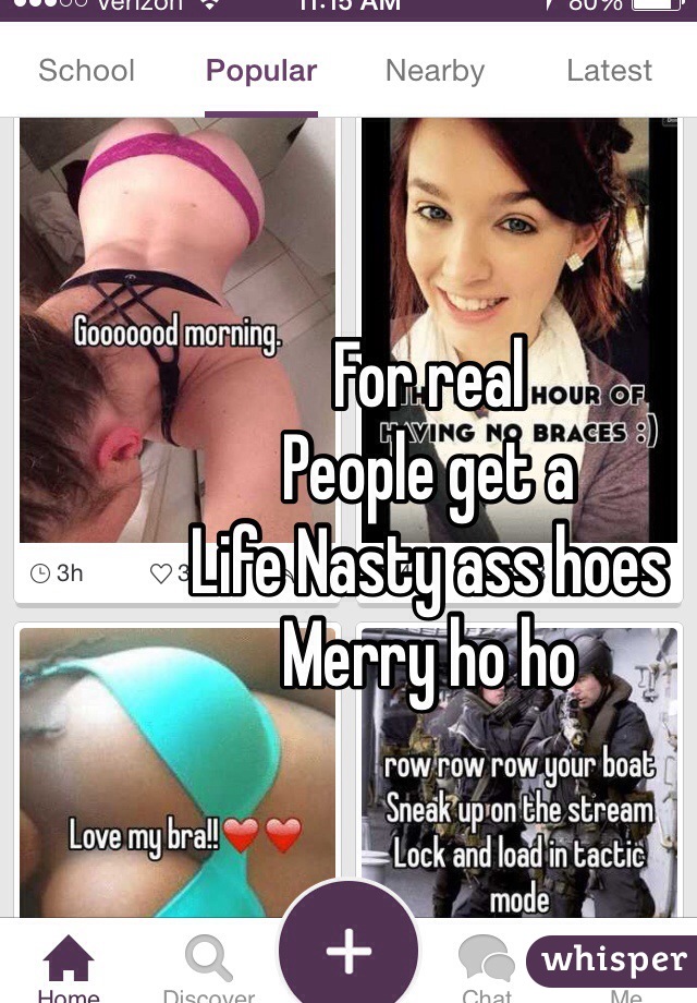 For real
People get a 
Life Nasty ass hoes 
Merry ho ho 