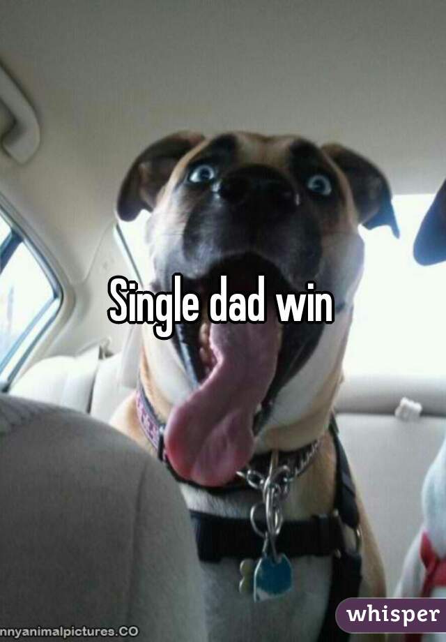 Single dad win
