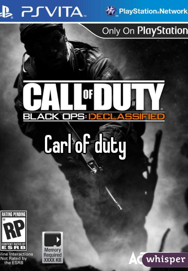 Carl of duty