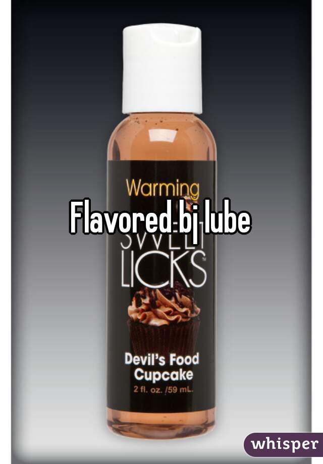 Flavored bj lube