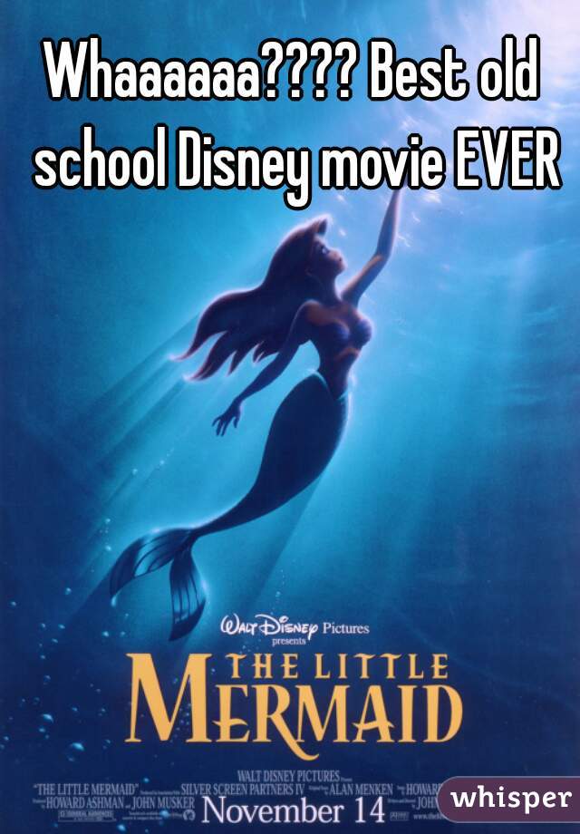 Whaaaaaa???? Best old school Disney movie EVER