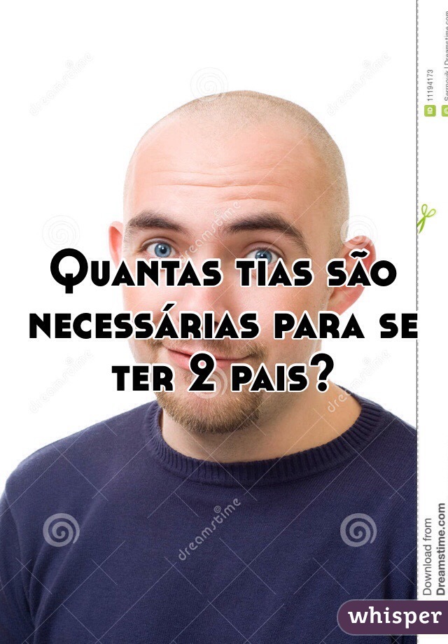 Quantas tias são necessárias para se ter 2 pais?