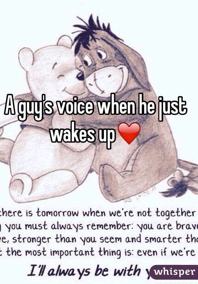 A guy's voice when he just wakes up❤️