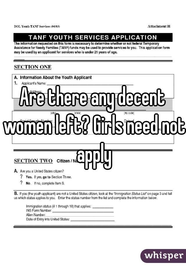 Are there any decent women left? Girls need not apply