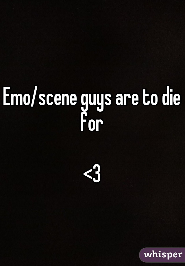 Emo/scene guys are to die for

<3