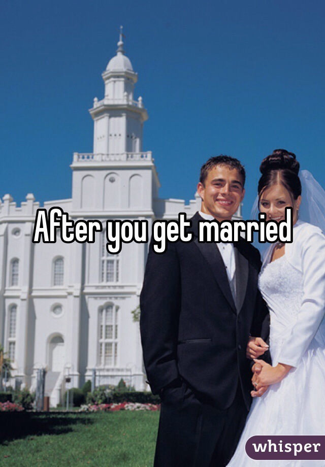 After you get married 