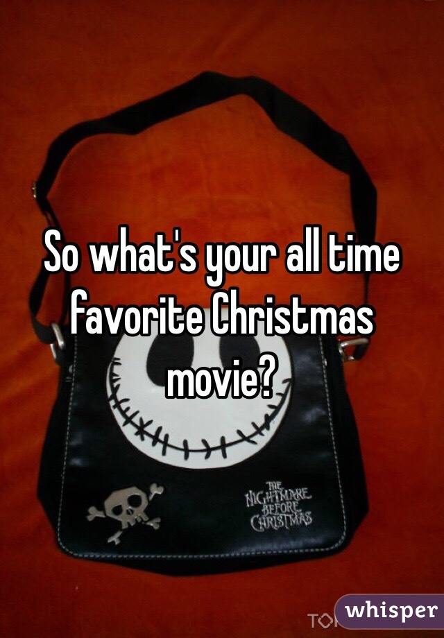 So what's your all time favorite Christmas movie?