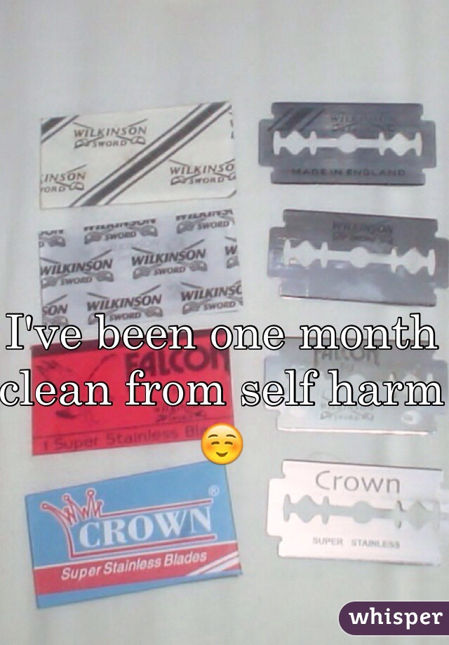 I've been one month clean from self harm☺️