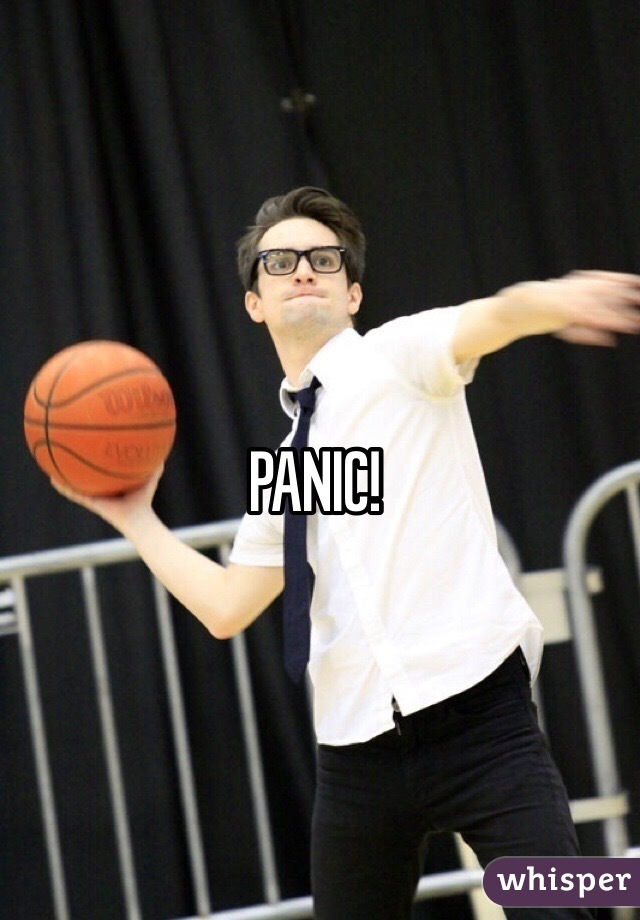 PANIC!