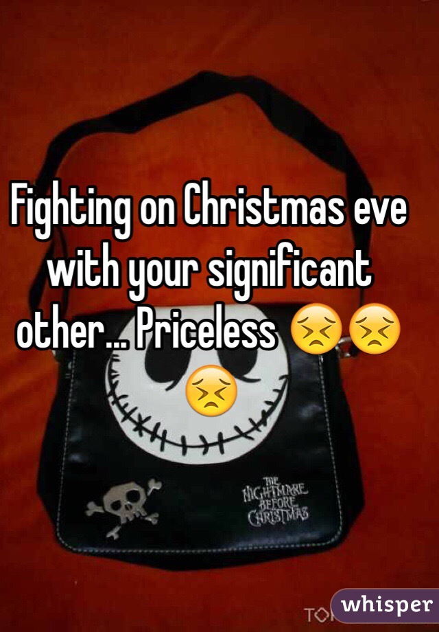 Fighting on Christmas eve with your significant other... Priceless 😣😣😣