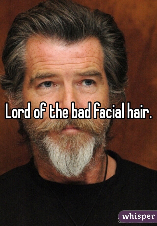 Lord of the bad facial hair. 