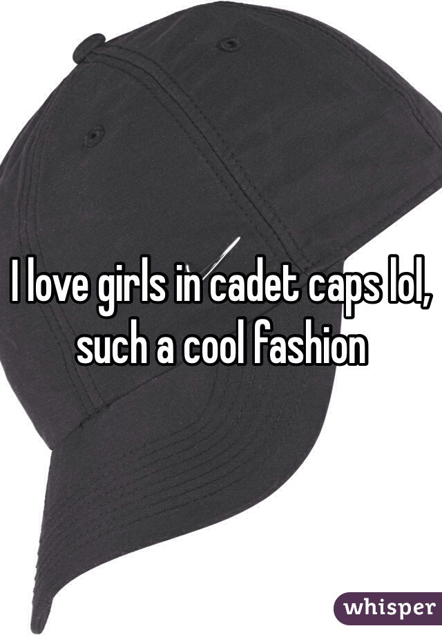 I love girls in cadet caps lol, such a cool fashion