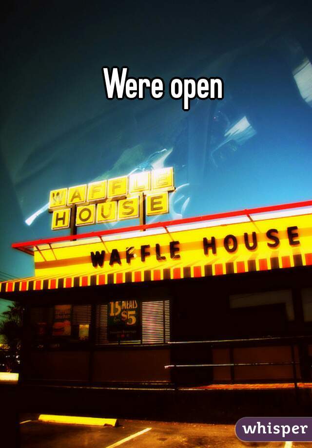 Were open 