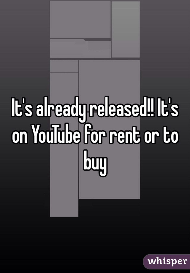 It's already released!! It's on YouTube for rent or to buy