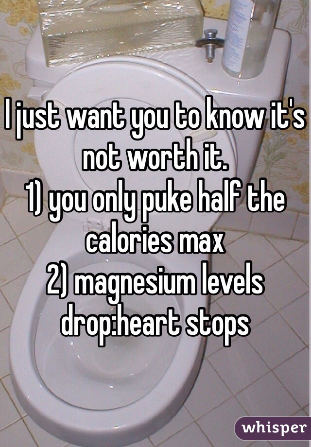 I just want you to know it's not worth it. 
1) you only puke half the calories max 
2) magnesium levels drop:heart stops