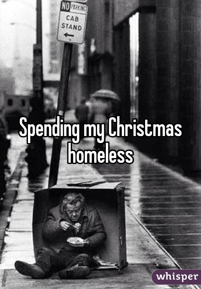 Spending my Christmas homeless