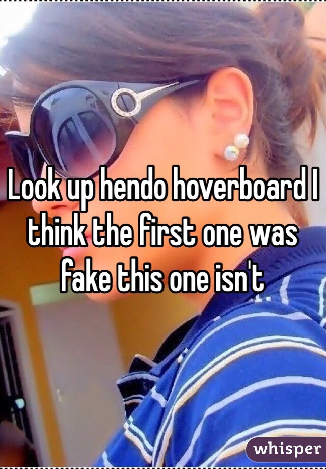 Look up hendo hoverboard I think the first one was fake this one isn't 