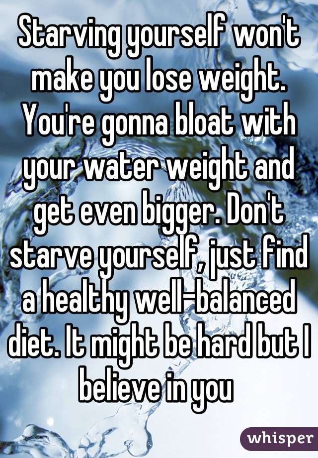 Starving Yourself Makes You Lose Weight