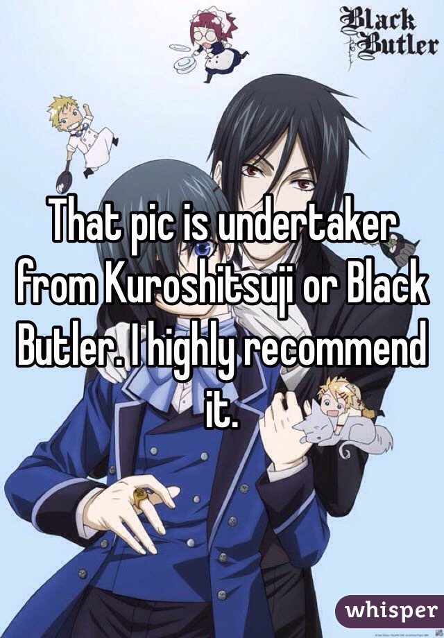 That pic is undertaker from Kuroshitsuji or Black Butler. I highly recommend it.