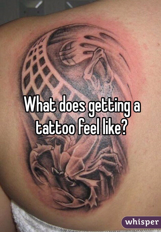 What does getting a tattoo feel like?
