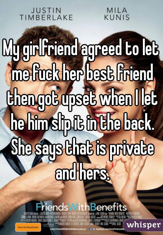 My girlfriend agreed to let me fuck her best friend then got upset when I pic image