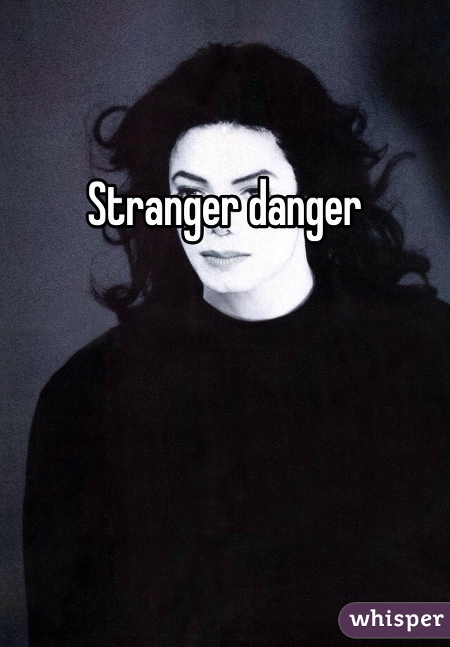 Stranger danger 