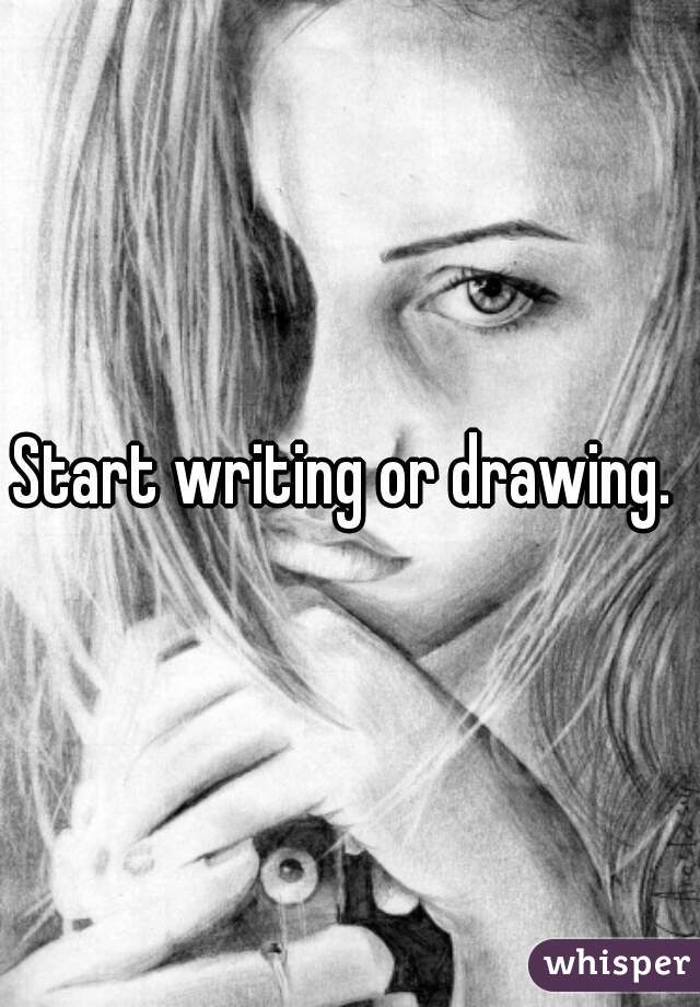 Start writing or drawing. 