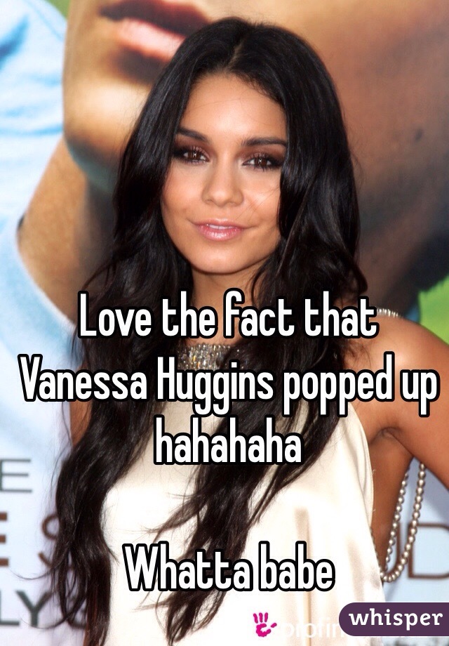 Love the fact that Vanessa Huggins popped up hahahaha

Whatta babe