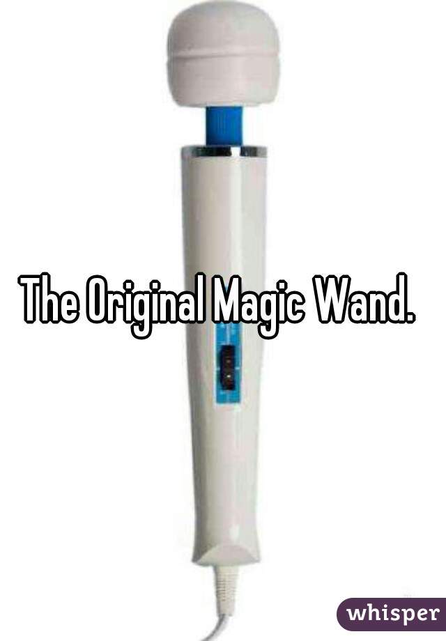 The Original Magic Wand. 