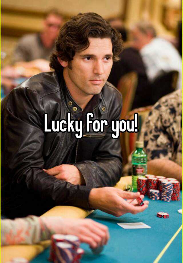 lucky-for-you