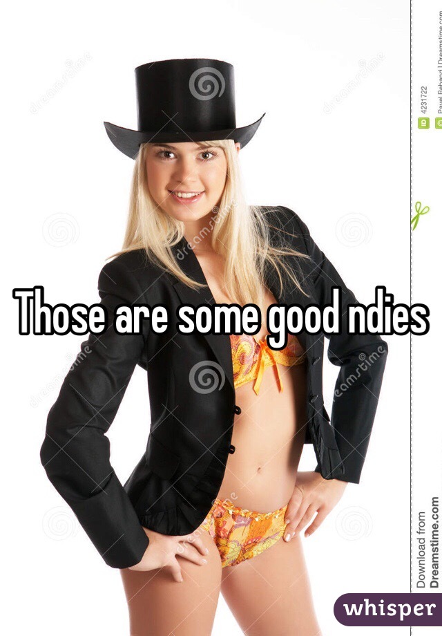 Those are some good ndies