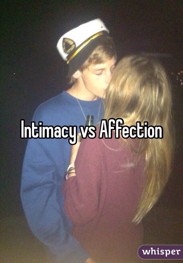 Intimacy vs Affection 