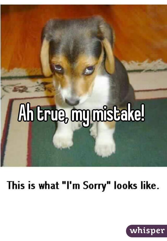 Ah true, my mistake! 