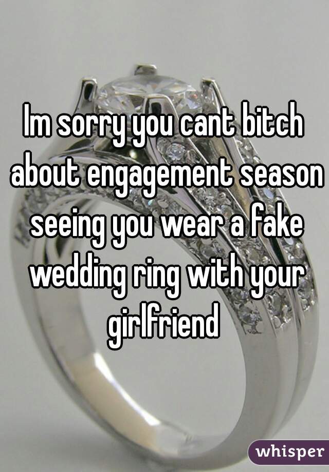 I wear a fake wedding ring