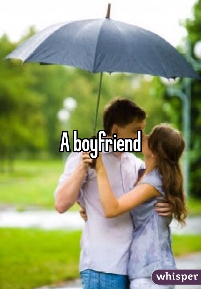 A boyfriend 