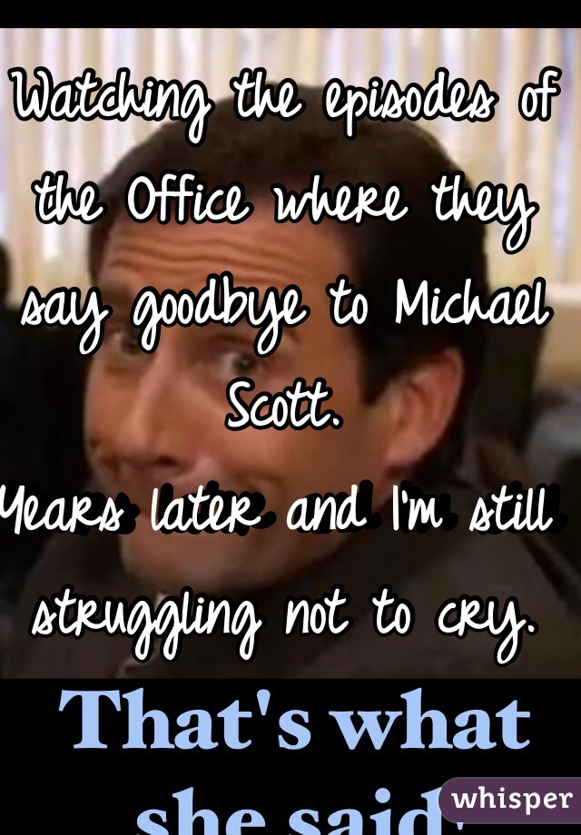Watching the episodes of the Office where they say goodbye to Michael Scott. 
Years later and I'm still struggling not to cry. 