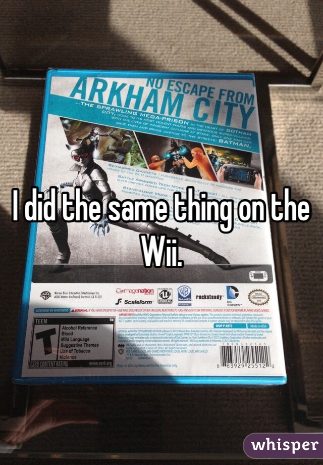 I did the same thing on the Wii.