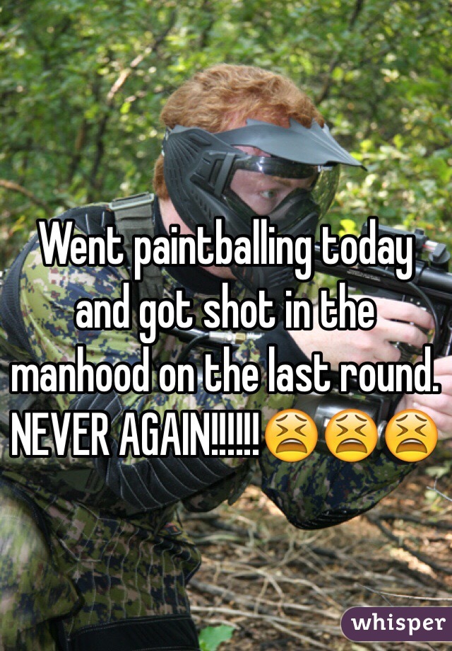 Went paintballing today and got shot in the manhood on the last round. NEVER AGAIN!!!!!!😫😫😫