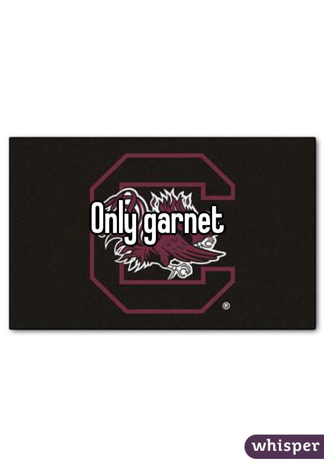 Only garnet 