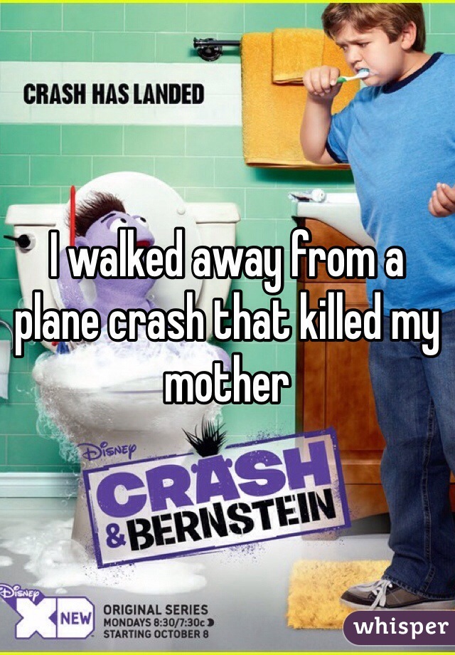 I walked away from a plane crash that killed my mother 