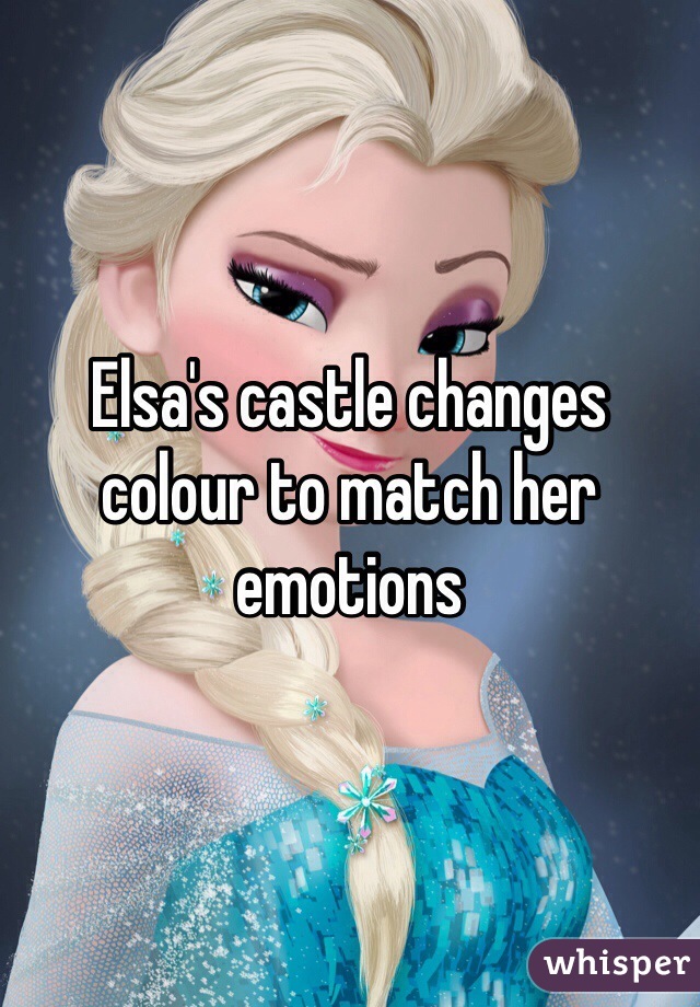 Elsa's castle changes colour to match her emotions